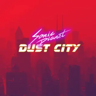 ladda ner album Sonic Planet - Dust City