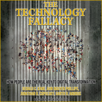 Gerald C. Kane, Ahn Nguyen Phillips, Garth R. Andrus & Jonathan R. Copulsky - The Technology Fallacy: How People Are the Real Key To Digital Transformation artwork