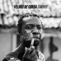 Velhos de Coroa - Single - Sérgio Pererê