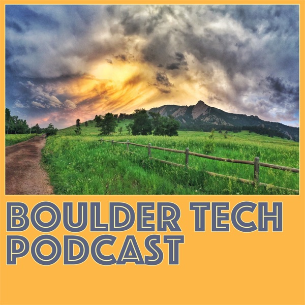 Boulder Tech Podcast Boulder Tech Podcast