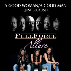 A Good Woman / A Good Man (Just Because) [BtOVEN Mix] - Single - Full Force