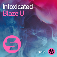 Blaze U - Intoxicated artwork