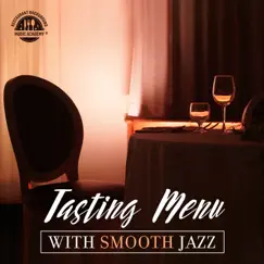 Tasting Menu with Smooth Jazz: Restaurant Music 2019 by Restaurant Background Music Academy & Relaxation Jazz Music Ensemble album reviews, ratings, credits