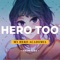 Hero Too (From 
