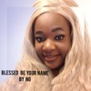 Blessed Be Your Name - Single, 2019