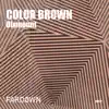 Stream & download Color Brown - Single