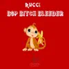 Bop Bitch Bleeder - Single album lyrics, reviews, download