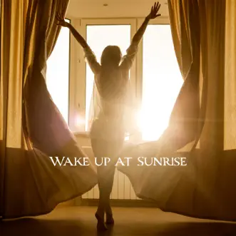 Wake up at Sunrise by Various Artists album reviews, ratings, credits