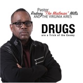 Virginia Aires - Drugs Are a Trick of the Enemy (feat. Pastor Rodney "The Mailman Mills")