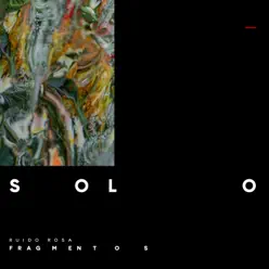 Solo - Single - Ruido Rosa Solo - Single - Ruido Rosa