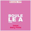 Boule Le a (feat. Gabel & Baky Popile) - Single