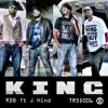K.I.N.G. (feat. J Hind) - Single album lyrics, reviews, download