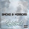 Smoke & Mirrors