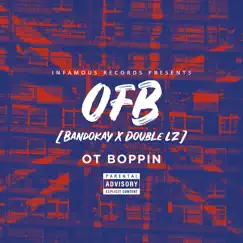 OT Boppin - Single by OFB, Bandokay & Double Lz album reviews, ratings, credits