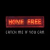 Catch Me If You Can (feat. Home Free) - Single