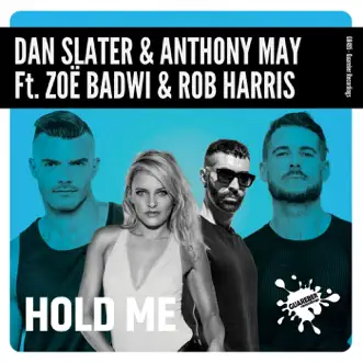 Hold Me (feat. Zoe Badwi & Rob Harris) - Single by Dan Slater & Anthony May album reviews, ratings, credits