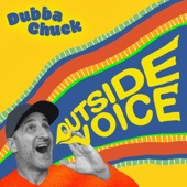 Dubba Chuck - Outside Voice