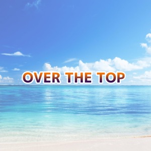 OVER THE TOP - EP
