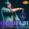 Lo Mejor de Guaracha Electrónica