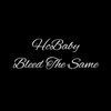 Bleed the Same - Single
