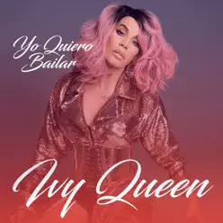 Yo Quiero Bailar - Single - Ivy Queen