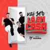 Vai Ser Lá em Casa - Single