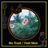No Trust / Feel Nice - Single