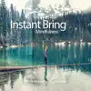 Instant Bring Mindfulness album lyrics, reviews, download