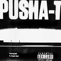 Sociopath (feat. Kash Doll)-Pusha T
