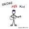 Broke Ass Kid - Dylan Wheeler lyrics