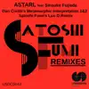 Stream & download Astral (Dan Curtin's Metamorphic Interpretation 1&2 / Satoshi Fumi's Luv - D Remix) [feat. Sinsuke Fujieda] - Single