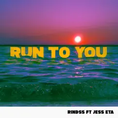 Run to You (feat. Jess ETA) Song Lyrics