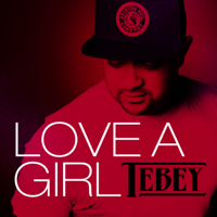 Tebey - Love a Girl - EP artwork