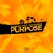 Purpose (feat. KayLauron) - YuhNeek lyrics