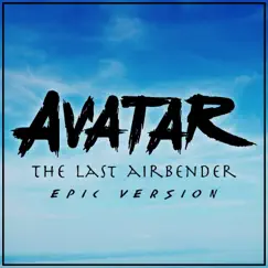 Avatar: The Last Airbender - Main Theme (Epic Version) - Single by Alala album reviews, ratings, credits