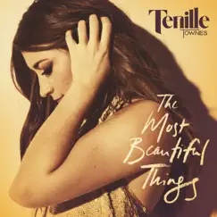 The Most Beautiful Things - Single by Tenille Townes album reviews, ratings, credits