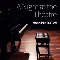 Mark Pentleton - A Night at the Theatre, Vol. 1 (Instrumental) artwork