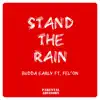 Stand the Rain (feat. Fel'on) - Single album lyrics, reviews, download