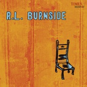 R. L. Burnside - Wish I Was In Heaven Sitting Down