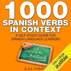 1000 Spanish Verbs in Context: A Self-Study Guide for Spanish Language Learners (Unabridged)