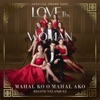 Mahal ko O Mahal Ako (From "Love Thy Woman") - Single