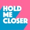 Hold Me Closer (Extended Mix) artwork