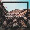 Stylezz & Luke DB - Make You Fly