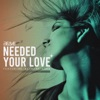 Needed Your Love (feat. Bethany Lamb) - Single