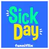 Sick Day - Single album lyrics, reviews, download