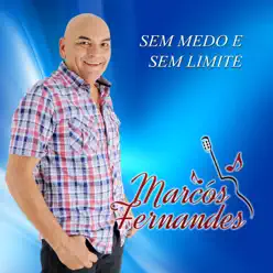 Sem Medo E Sem Limite - Marcos Fernandes