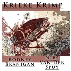 Krieke Krimp (feat. Nibs Van Der Spuy) - Single by Rodney Branigan album reviews, ratings, credits