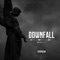Downfall (feat. GT Garza & Doeman) - Moy Canales lyrics