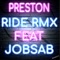 Ride (Remix) [feat. Jobsab] - Preston lyrics