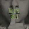 Stream & download Talkin' Bout (feat. J-Bar & BPMADEIT) - Single